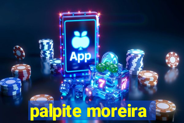 palpite moreira